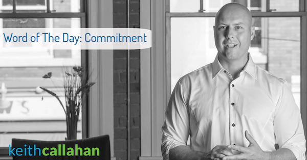 Word of The Day: Commitment